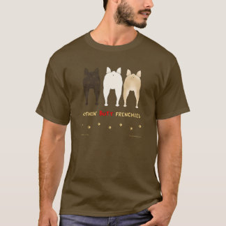 Nichts Hinternfrenchies-Dunkelheits-T - Shirt