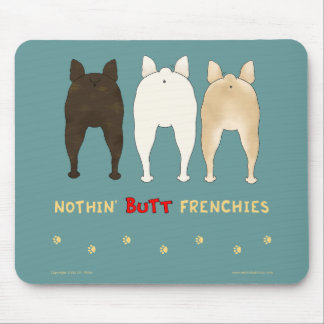 Nichts HinternFrenchies Mousepad