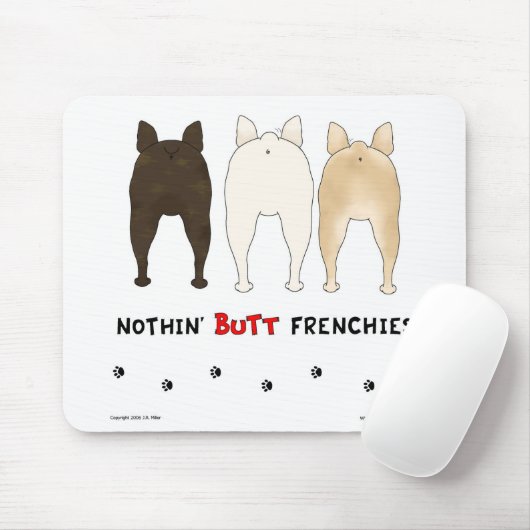 Nichts HinternFrenchies Mousepad (Mit Mouse)
