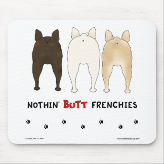 Nichts HinternFrenchies Mousepad