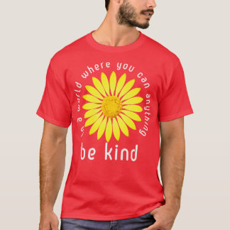 Nichts in einer Welt, in der man irgendwie sein ka T-Shirt