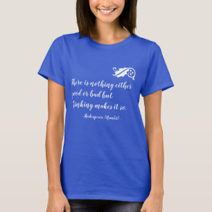 Nichts ist entweder gut oder schlecht, sondern Den T-Shirt