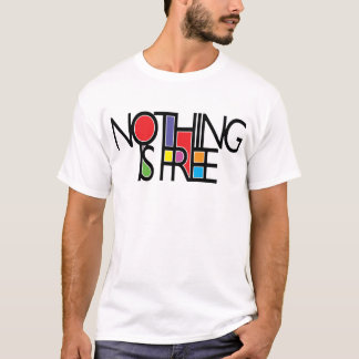 NICHTS IST FÜR FREIES T-Shirt