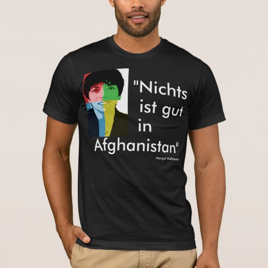 "Nichts ist gut in Afghanistan" - Käßmann T-Shirt (Vorderseite)