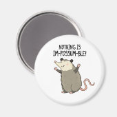 Nichts ist im-possum-ble lustige Possum Pun Magnet (Vorderseite/Rückseite)