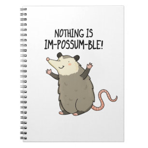 Nichts ist im-possum-ble lustige Possum Pun Notizblock