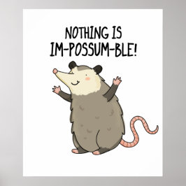 Nichts ist im-possum-ble lustige Possum Pun Poster