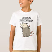 Nichts ist im-possum-ble lustige Possum Pun T-Shirt (Vorderseite)