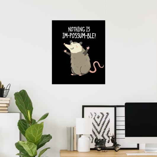 Nichts ist Im-possum ble Possum Pun Dark BG Poster (Heimbüro)