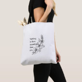 Nichts ist schöner als du - Blumenzitat Tasche (Von Nahem)