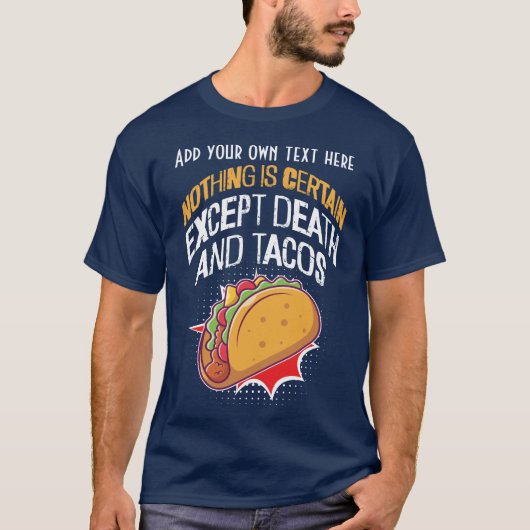 Nichts ist sicher außer Tod und Tacos T-Shirt (Vorderseite)