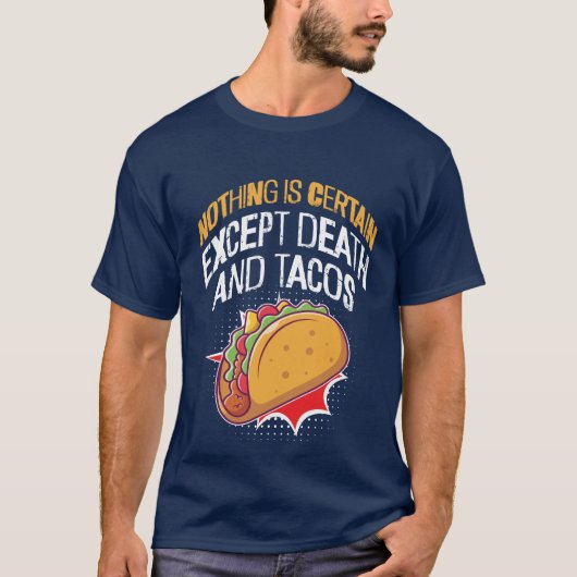 Nichts ist sicher außer Tod und Tacos T-Shirt (Vorderseite)