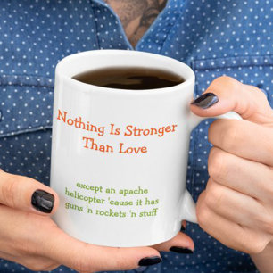 Nichts ist stärker als Liebe Lustiger Humor Kaffee Tasse