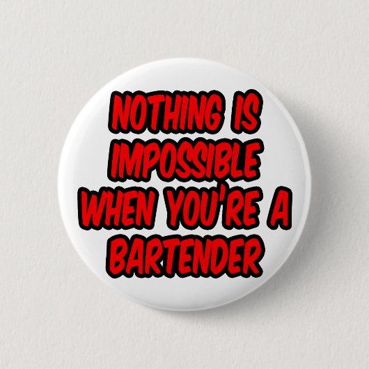 Nichts ist unmöglich...Barkeeper Button (Vorderseite)