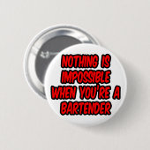 Nichts ist unmöglich...Barkeeper Button (Vorne & Hinten)