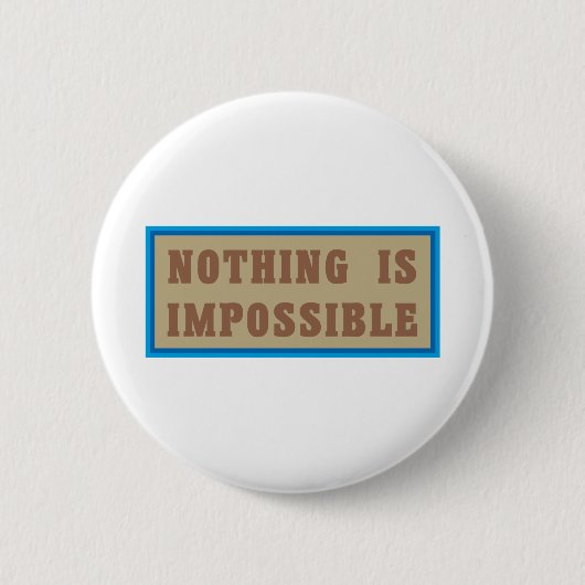 Nichts ist unmöglich button (Vorderseite)
