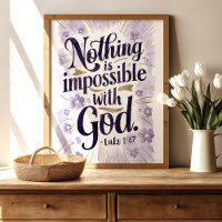 Nichts ist unmöglich: Luke 1:37 Art Print
