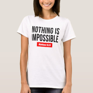 Nichts ist unmöglich Matthew 19:26 T-Shirt