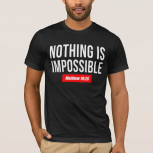 Nichts ist unmöglich, Matthew 19:26 T-Shirt