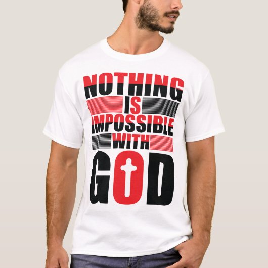 Nichts ist unmöglich mit Gott T-Shirt (Vorderseite)