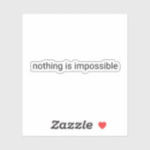 Nichts ist unmöglich schlichter Text Aufkleber (Blatt)