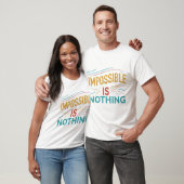 Nichts ist unmöglich T-Shirt (Unisex)