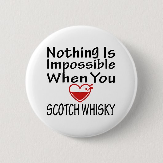 Nichts ist wenn Sie Liebe-schottischer Whisky Button (Vorderseite)