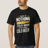 Nichts ist wie ein kaltes Bier nach einer angenehm T-Shirt (Vorderseite)
