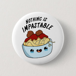 Nichts ist zerstörerisch lustige Pasta Puppe Button