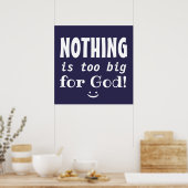 NICHTS ist zu groß für gottesfürchtiges Zitat zum  Poster (Küche)