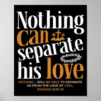 Nichts kann die Liebe überwinden Römer 8:38-39 Chr Poster
