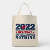 Nichts kann diese RED WAVE 2022 Midterms stoppen Tragetasche (Rückseite)