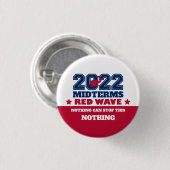 Nichts kann diese rote Welle 2022 Midterms stoppen Button (Vorne & Hinten)
