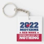 Nichts kann diese rote Welle 2022 Midterms stoppen Schlüsselanhänger (Vorderseite)
