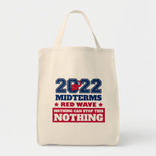 Nichts kann diese rote Welle 2022 Midterms stoppen Tragetasche