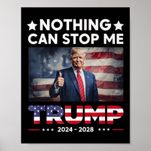 Nichts kann mich daran hindern, Präsident Trump 20 Poster