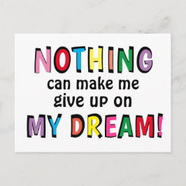 NICHTS kann mich dazu bringen, meinen DREAM farben Postkarte
