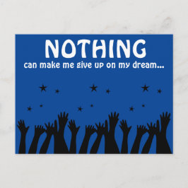 Nichts kann mich dazu bringen, meinen Traum aufzug Postkarte
