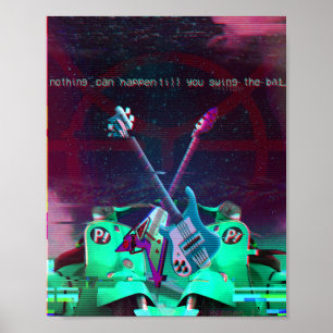 Nichts kann passieren, bis du den Schläger schwing Poster