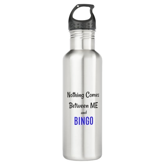 "Nichts kommt zwischen mir und BINGO" Phrase Edelstahlflasche (Vorderseite)