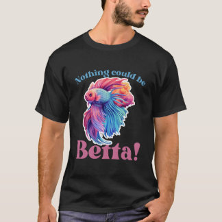 Nichts könnte besser sein Fishkeeg Aquarien T-Shirt