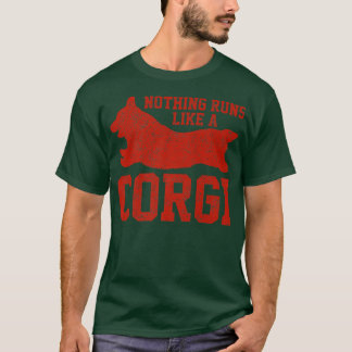 Nichts läuft wie ein Corgi, ein lustiger Hund für T-Shirt