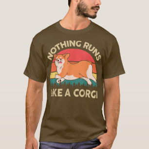 Nichts läuft wie ein Corgi Pembroke Welsh Corgi T-Shirt
