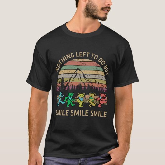 Nichts Links zu tun, außer lächeln Lächeln Lächeln T-Shirt (Vorderseite)