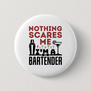 Nichts macht mir Sorgen, dass ich ein Barkeeper bi Button