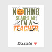 Nichts macht mir Sorgen, dass ich ein Lehrer Hallo Aufkleber (Blatt)