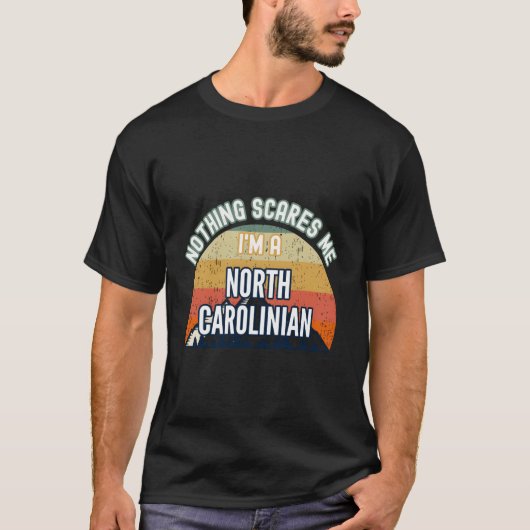 Nichts macht mir Sorgen, ich bin ein Nordkarolinie T-Shirt (Vorderseite)