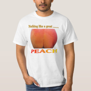 Nichts mögen ein großes…. Pfirsich. Lustiges T-Shirt
