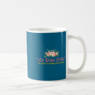 Nichts passiert mir, wenn alles passiert Zitat Kaffeetasse