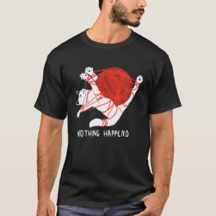 Nichts Passiert Süße Katze Mit Rotem Ball Von Y T-Shirt